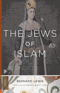 The Jews of Islam: Updated Edition (Princeton Classics (86))