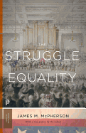 The Struggle for Equality: Abolitionists and the Negro in the Civil War and Reconstruction - Updated Edition (Princeton Classics, 96)