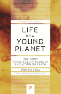 Life on a Young Planet: The First Three Billion Years of Evolution on Earth - Updated Edition (Princeton Science Library, 35)