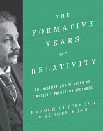 The Formative Years of Relativity: The History an