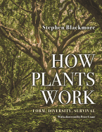 'How Plants Work: Form, Diversity, Survival'