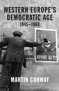 Western Europe├óΓé¼Γäós Democratic Age: 1945├óΓé¼ΓÇó1968