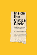 Inside the Critics├óΓé¼Γäó Circle: Book Reviewing in Uncertain Times (Princeton Studies in Cultural Sociology)