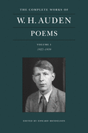The Complete Works of W. H. Auden: Poems, Volume I: 1927├óΓé¼ΓÇ£1939 (The Complete Works of W. H. Auden, 1)