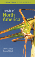 Insects of North America (Princeton Field Guides, 157)