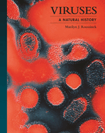 Viruses: A Natural History (The Lives of the Natural World, 5)