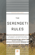 The Serengeti Rules: The Quest to Discover How Life Works and Why It Matters (Princeton Science Library)