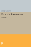 Eros the Bittersweet: An Essay (Princeton Legacy Library)