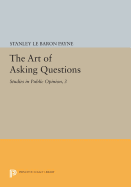 The Art of Asking Questions: Studies in Public Opinion, 3 (Princeton Legacy Library (451))