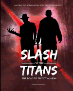Slash of the Titans: The Road to Freddy vs Jason