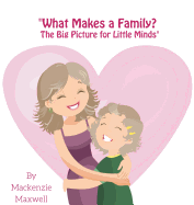 What Makes a Family?: The Big Picture for Little Minds
