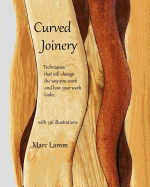 Curved Joinery - techniques that will change the way you work and how your work will look.