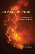 River of Fire: The Rattlesnake Fire and the Mission Boys