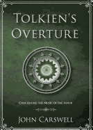 Tolkien's Overture: Concerning the Music of the Ainur