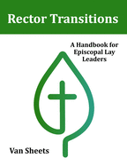 Rector Transitions: A Handbook for Episcopal Lay Leaders