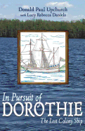 In Pursuit of Dorothie: The Lost Colony Ship