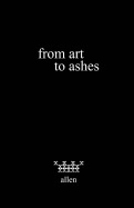from art to ashes