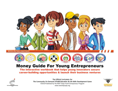 The Money Guide For Young Entrepreneurs: An interactive activity guide to help young innovators build their business (Community On Demand Money Guide Series)