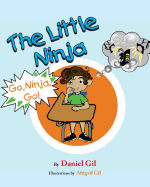 The Little Ninja: Go Ninja Go (Volume 1)