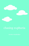 Chasing Euphoria