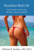 Brazilian Butt Lift: Your Guide to Achieving the Best Long-Term Results