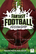 The Fantasy Football Fellowship Playbook: Season 1