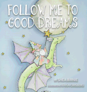 Follow Me To Good Dreams