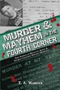 Murder & Mayhem in the Fourth Corner: True Stories of Whatcom, Skagit, and San Juan Counties' Earliest Homicides (Murder in the Fourth Conrne)