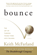 Bounce: The Art of Turning Tough Times in Triumph