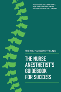 The Pain Management Clinic: The Nurse Anesthetist's Guidebook for Success (1)