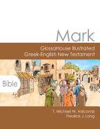 Mark: GlossaHouse Illustrated Greek-English New Testament