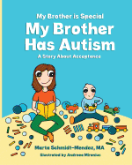 My Brother is Special  My Brother Has Autism: A story about acceptance (Special Needs) (Volume 1)