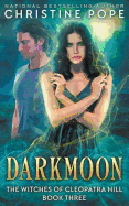 Darkmoon (The Witches of Cleopatra Hill) (Volume 3)