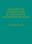 Evaluation of Sensibility and Re-Education of Sensation in the Hand