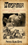 'Mashiakh, Daughters of Light sons of darkness'