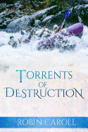 Torrents of Destruction