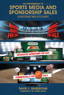 The Fundamentals of Sports Media and Sponsorship Sales: Developing New Accounts (1)