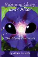 Morning Glory Ever-After The Story Continues