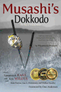 Musashi's Dokkodo (The Way of Walking Alone): Half Crazy, Half Genius - Finding Modern Meaning in the Sword Saint's Last Words