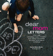 Dear Mom Letters: A