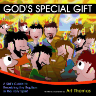 God's Special Gift: A Kid's Guide to Receiving the Baptism in the Holy Spirit