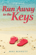 Run Away to the Keys: A Florida Keys Novel (The Florida Keys Novels)