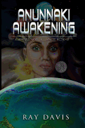 Anunnaki Awakening: Revelation (Volume 1)