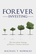 Forever Investing: The Investment Strategy of History's Greatest Investors