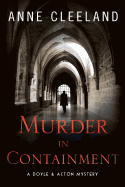 Murder in Containment: A Doyle and Acton Mystery (Doyle and Acton Scotland Yard Mysteries) (Volume 4)