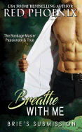 Breathe With Me: Brie's Submission