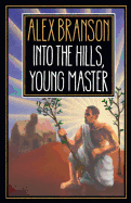Into The Hills, Young Master
