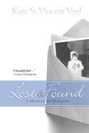 Lost & Found: A Memoir of Mothers