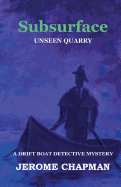 SubSURFACE: Unseen Quarry (Drift Boat Detective)