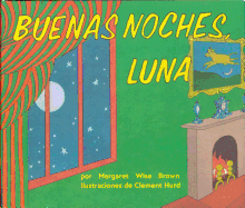 Buenas noches, Luna (Goodnight Moon, Spanish Edition)